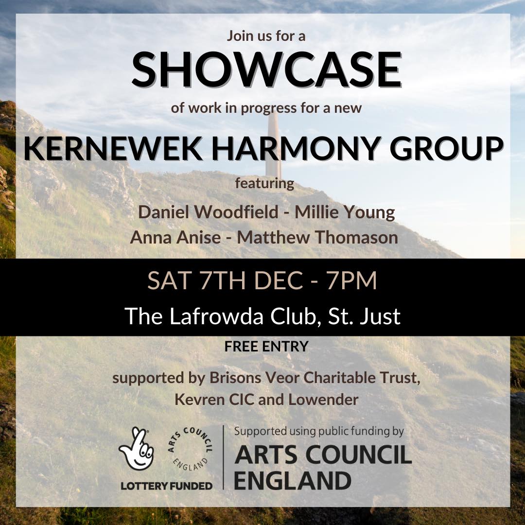 Poster for a showcase for a Kernewek Harmony Group taking place at the Lafrowda Club on Saturday 7th December at 7pm. The poster has a photo of the mine stack on top of Cape Cornwall in the background.