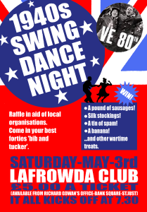 Poster for the VE Day celebratory Forties Swing Dance Night at the Lafrowda Club St Just. This will be on Saturday May 3rd.